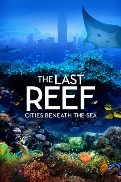 The Last Reef: Cities Beneath the Sea (2012) Official Image | AndyDay