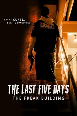 The Last Five Days: The Freak Building (2024) Official Image | AndyDay