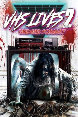 VHS Lives 2: Undead Format (2017) Official Image | AndyDay