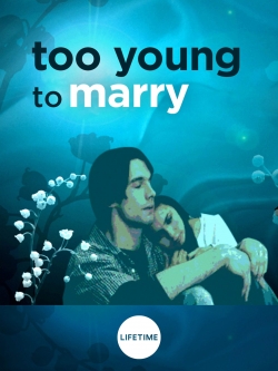 Too Young to Marry (2007) Official Image | AndyDay