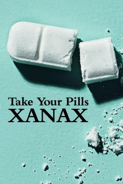 Take Your Pills: Xanax (2022) Official Image | AndyDay