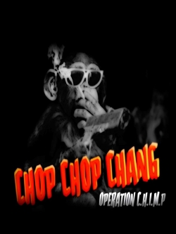 Chop Chop Chang: Operation C.H.I.M.P (2019) Official Image | AndyDay