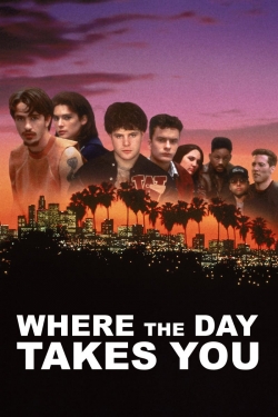 Where the Day Takes You (1992) Official Image | AndyDay