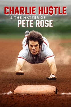 Charlie Hustle & the Matter of Pete Rose (2024) Official Image | AndyDay