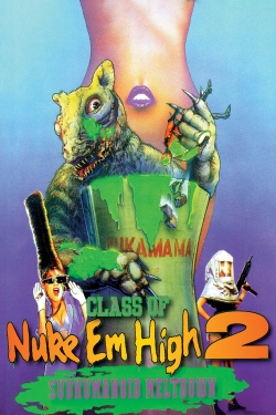 Class of Nuke 'Em High 2: Subhumanoid Meltdown (1991) Official Image | AndyDay