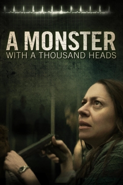 A Monster with a Thousand Heads (2016) Official Image | AndyDay