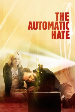 The Automatic Hate (2015) Official Image | AndyDay