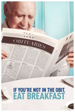 If You're Not In The Obit, Eat Breakfast (2017) Official Image | AndyDay