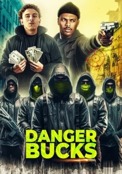 Danger Bucks the movie (2023) Official Image | AndyDay