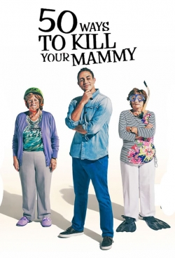 50 Ways To Kill Your Mammy (2014) Official Image | AndyDay