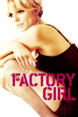 Factory Girl (2006) Official Image | AndyDay