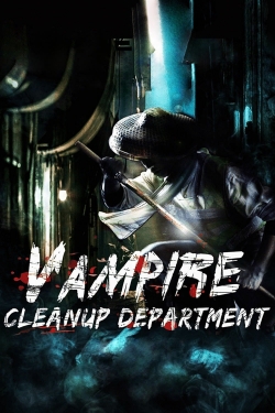 Vampire Cleanup Department (2017) Official Image | AndyDay
