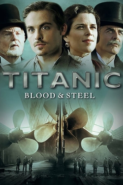 Titanic: Blood and Steel (2012) Official Image | AndyDay