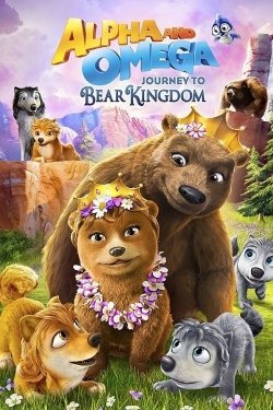 Alpha & Omega: Journey to Bear Kingdom (2017) Official Image | AndyDay
