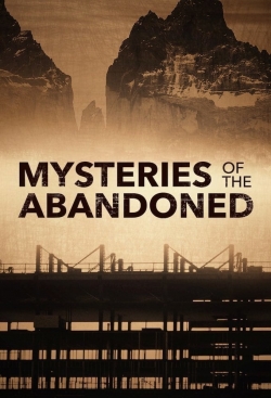 Mysteries of the Abandoned (2017) Official Image | AndyDay