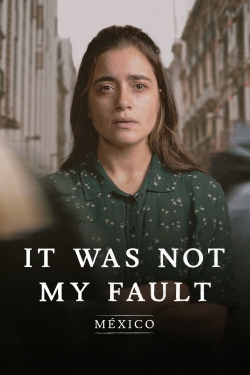 Not My Fault: Mexico (2021) Official Image | AndyDay