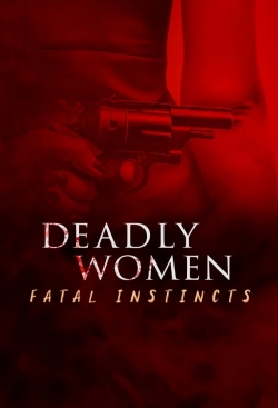 Deadly Women: Fatal Instincts (2022) Official Image | AndyDay