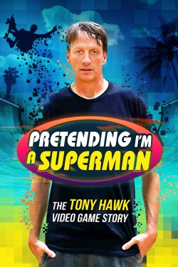 Pretending I'm a Superman: The Tony Hawk Video Game Story (2020) Official Image | AndyDay