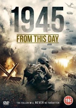 1945 From This Day (2018) Official Image | AndyDay