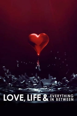Love, Life & Everything in Between (2022) Official Image | AndyDay