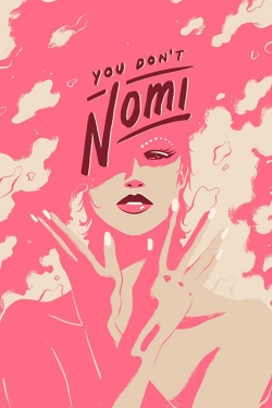 You Don't Nomi (2019) Official Image | AndyDay