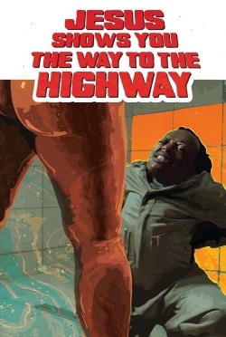 Jesus Shows You the Way to the Highway (2019) Official Image | AndyDay