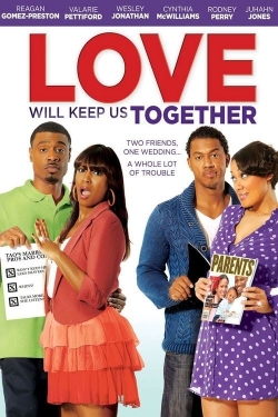 Love Will Keep Us Together (2013) Official Image | AndyDay