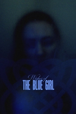 Wishes of the Blue Girl (2024) Official Image | AndyDay