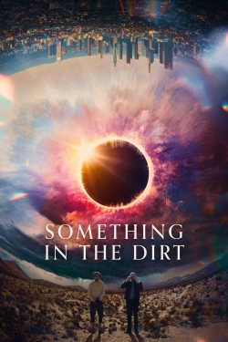 Something in the Dirt (2022) Official Image | AndyDay