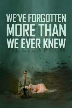 We've Forgotten More Than We Ever Knew (2016) Official Image | AndyDay