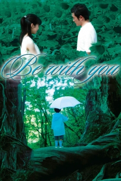 Be with You (2004) Official Image | AndyDay