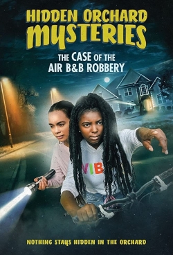 Hidden Orchard Mysteries: The Case of the Air B and B Robbery (0000) Official Image | AndyDay