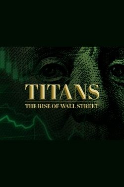 Titans: The Rise of Wall Street (2022) Official Image | AndyDay