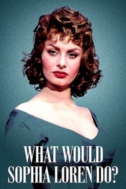 What Would Sophia Loren Do? (2021) Official Image | AndyDay