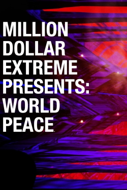 Million Dollar Extreme Presents: World Peace (2016) Official Image | AndyDay