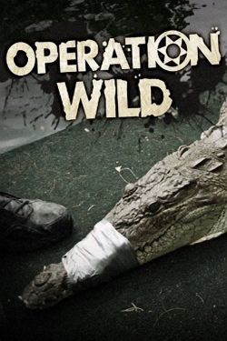 Operation Wild (2010) Official Image | AndyDay