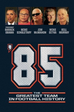 '85: The Greatest Team in Pro Football History (2016) Official Image | AndyDay