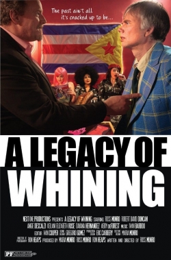 A Legacy of Whining (2016) Official Image | AndyDay