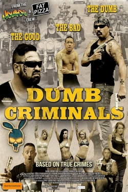 Dumb Criminals: The Movie (2015) Official Image | AndyDay