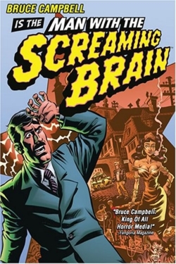 Man with the Screaming Brain (2005) Official Image | AndyDay