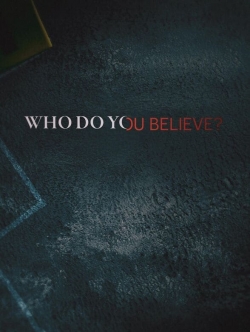 Who Do You Believe? (2022) Official Image | AndyDay