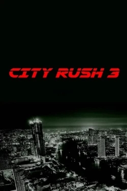 City Rush 3 (2023) Official Image | AndyDay