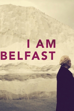 I Am Belfast (2016) Official Image | AndyDay