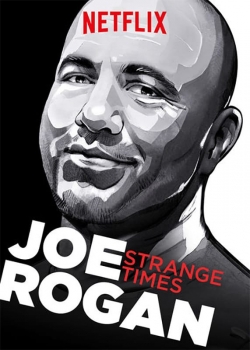 Joe Rogan: Strange Times (2018) Official Image | AndyDay
