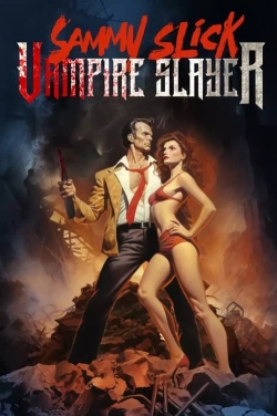 Sammy Slick: Vampire Slayer (2023) Official Image | AndyDay