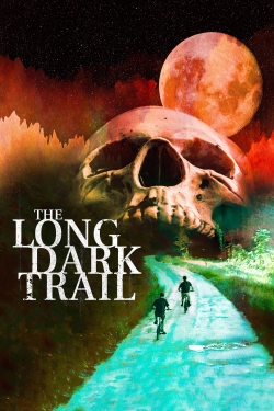 The Long Dark Trail (2021) Official Image | AndyDay
