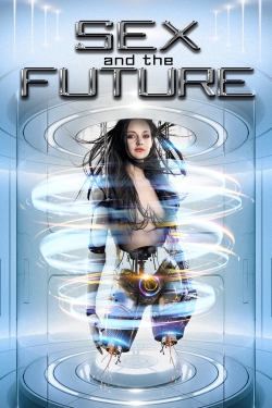 Sex and the Future (2020) Official Image | AndyDay