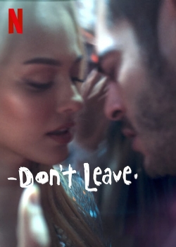 Don't Leave (2022) Official Image | AndyDay