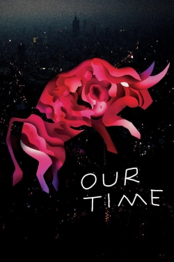 Our Time (2018) Official Image | AndyDay