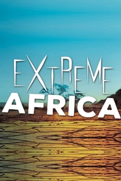 Extreme Africa (2016) Official Image | AndyDay